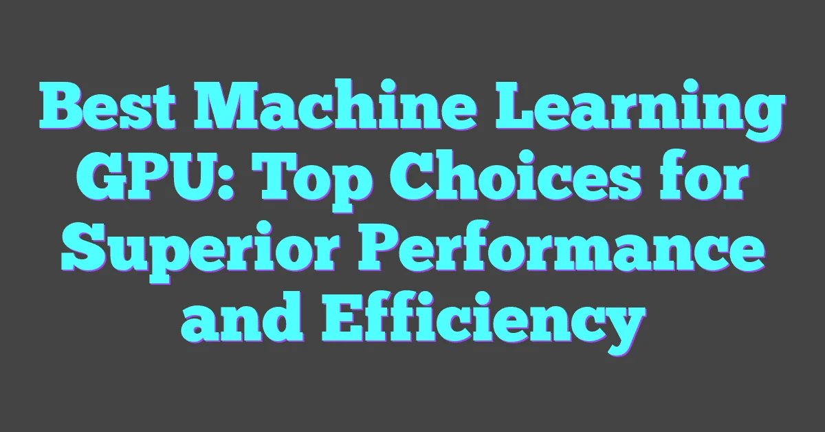 A6000 vs A100: Which GPU is Best for Machine Learning?